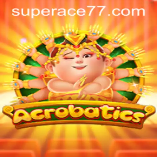 Acrobatics: A Deep Dive into the Thrilling Game of Super Ace