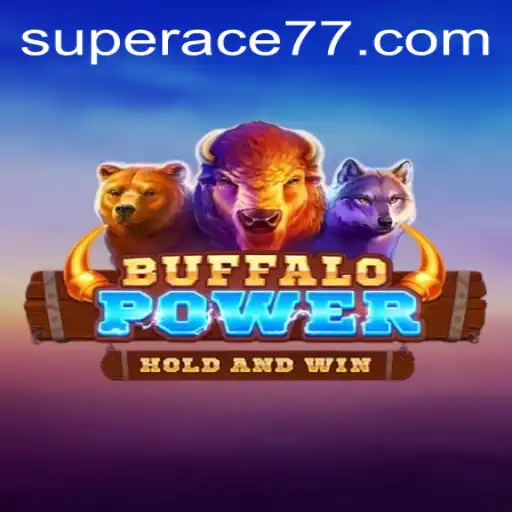 Exploring BuffaloPower: The Thrilling Game of Super Ace