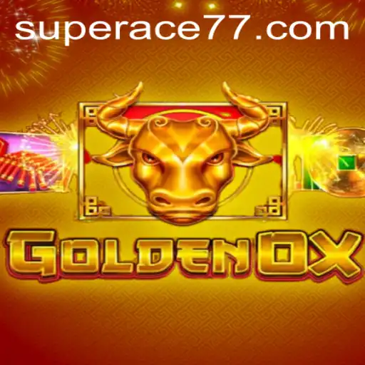 GoldenOx: A Super Ace in the Gaming Universe