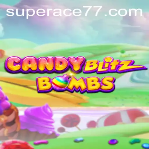CandyBlitzBombs Game Overview and Rules: A Sugar-Coated Adventure with a 'Super Ace' Flair