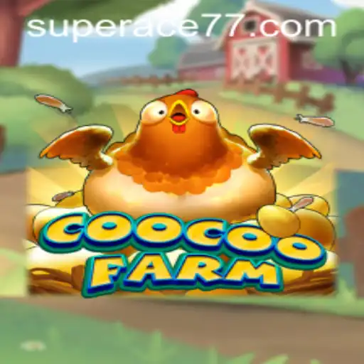 Exploring the Fascinating World of CooCooFarm: The Super Ace Adventure