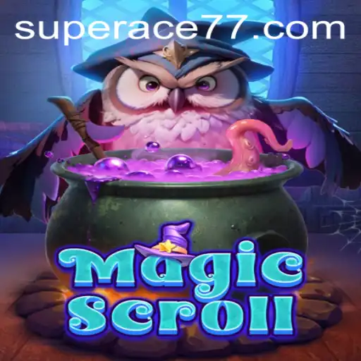 Unveiling 'MagicScroll': The Enchanting World of Super Ace