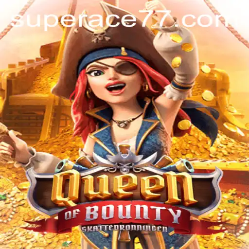 Discover the Thrilling World of QueenofBounty with Super Ace