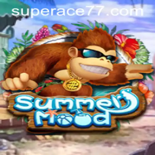 Discover the Magic of SummerMood and the Thrill of Super Ace
